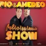 Pio and Amedeo: “Felicissimo Show” a Torino a Marzo 2024