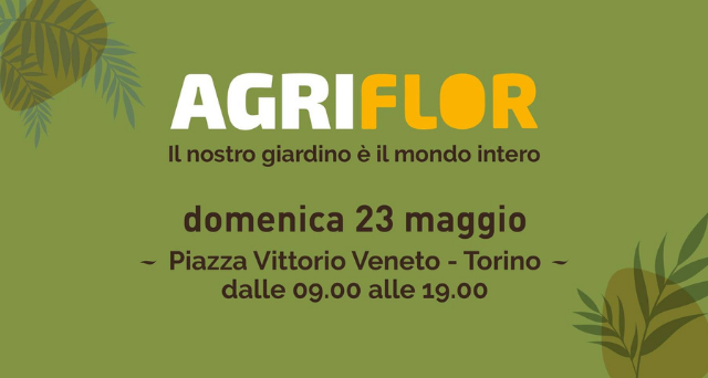 AgriFlor: eventi weekend Torino