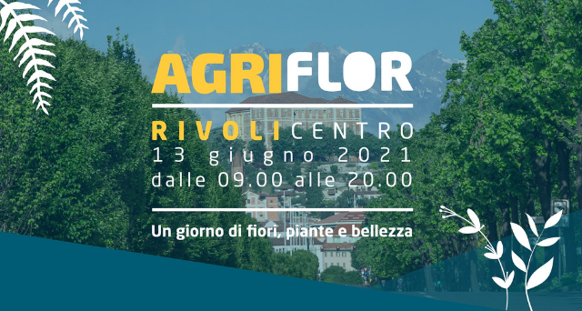 Gli eventi del weekend a Torino: AgriFlor Rivoli