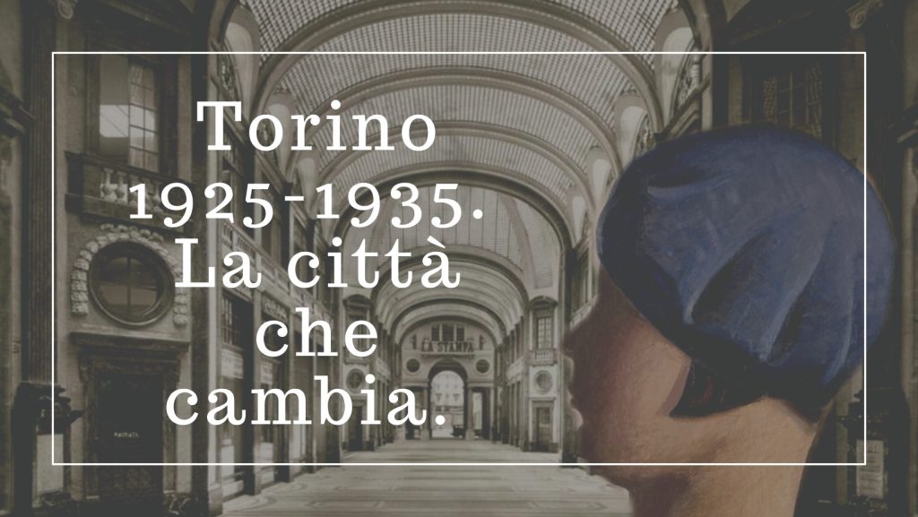 Torino 1925-1935: la città che cambia. Tour e visita alla mostra "Parigi era viva"