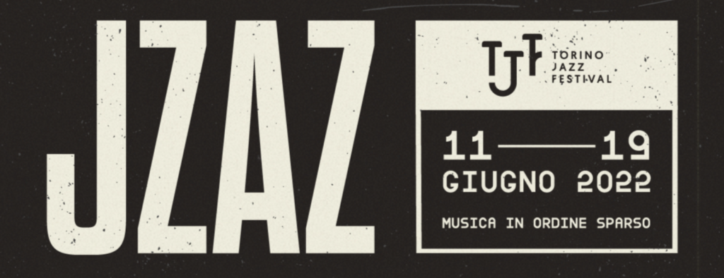 eventi weekend torino: Torino Jazz Festival 2022