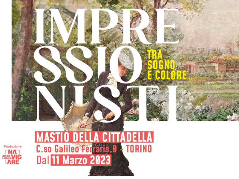 eventi del weekend a Torino: mostra "Impressionisti tra sogno e colore." al Mastio della Cittadella