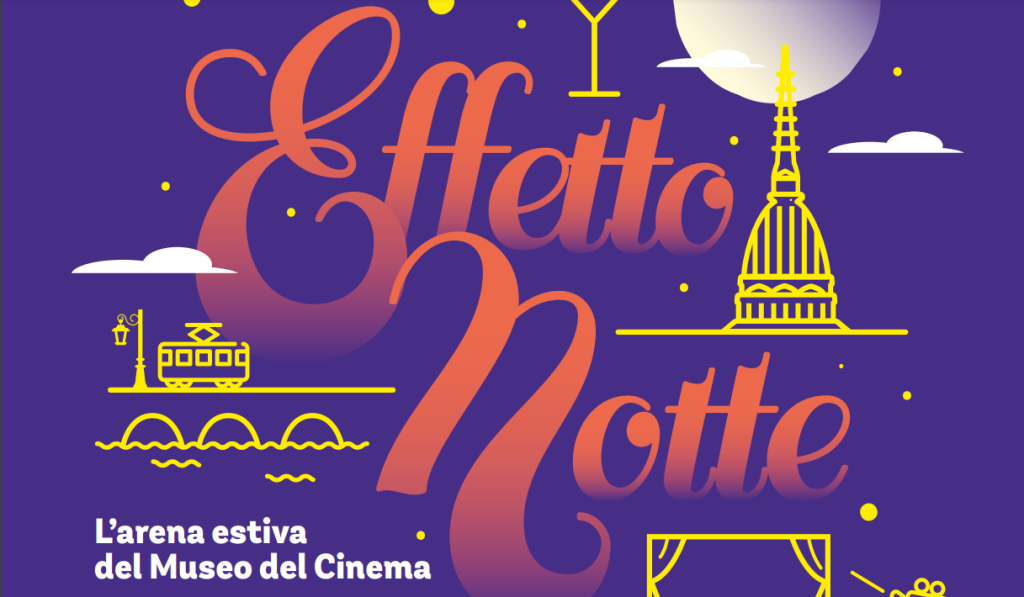 Effetto Notte - Cinema all'aperto nell'arena estiva del Museo del Cinema